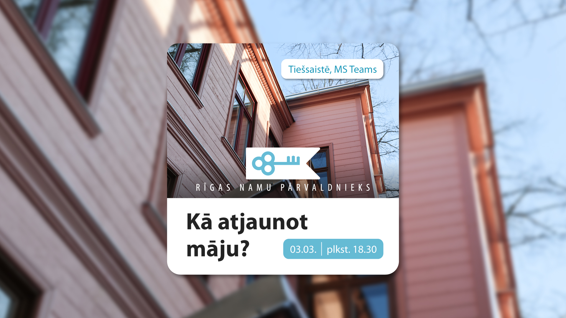 Kā atjaunot māju? | Tiešsaistes seminārs