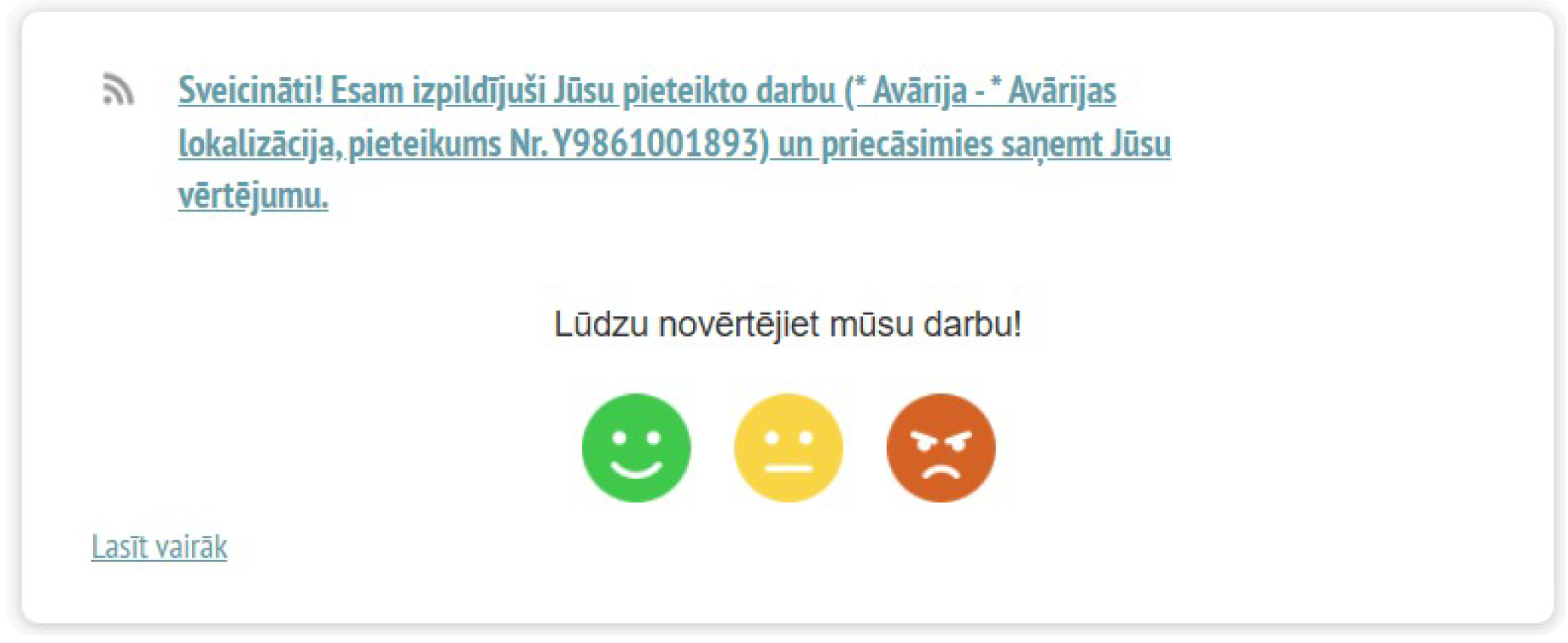 Rīgas namu pārvaldnieka sūtīts paziņojums. Teksts: Sveicināti! Esam izpildījuši Jūsu pieteikto darbu un priecāsimies saņemt Jūsu vērtējumu. Lūdzu novērtējiet mūsu darbu.